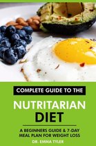 Complete Guide to the Nutritarian Diet: A Beginners Guide & 7-Day Meal Plan for Weight Loss