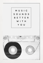 JUNIQE - Poster met houten lijst Music Sounds Better With You -13x18