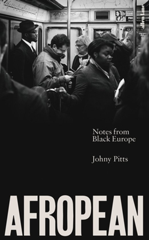 Couverture du livre 'Afropean' avec une photo de personnes dans un métro, texte 'Notes from Black Europe, Johny Pitts'.