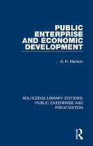 Routledge Library Editions: Public Enterprise and Privatization- Public Enterprise and Economic Development