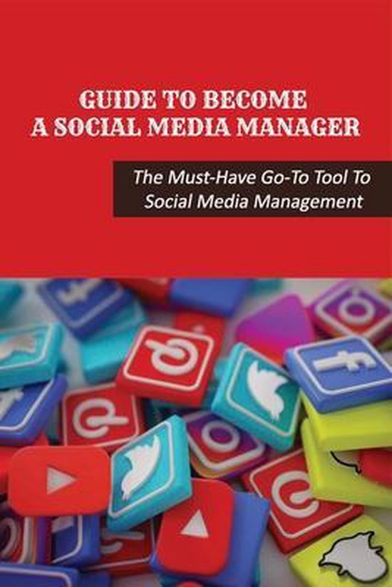 Guide To A Social Media Manager The MustHave GoTo Tool To