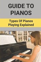 Guide To Pianos: Types Of Pianos Playing Explained