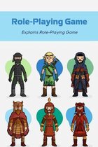 Role-Playing Game: Explains Role-Playing Game