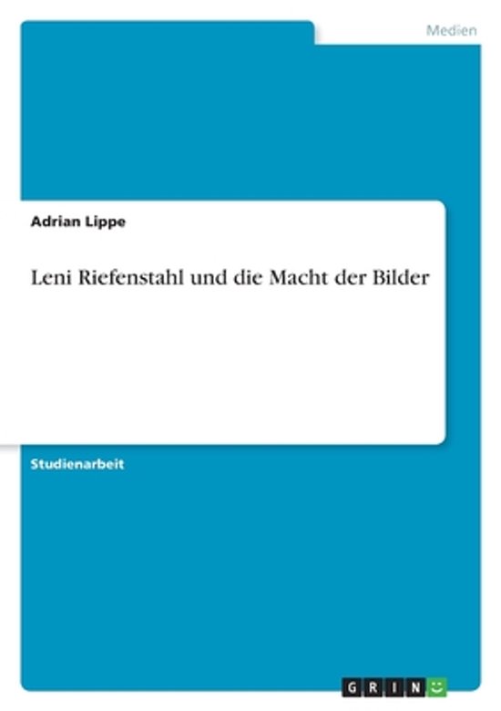 Titre: Leni Riefenstahl und die Macht der Bilder. Travail d'étude par Adrian Lippe.