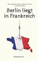 Berlin liegt in Frankreich