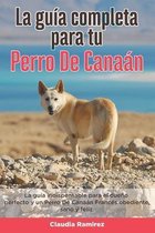 La Guía Completa Para Tu Perro De Canaán