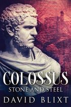 Colossus- Stone and Steel