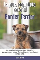 La Guía Completa Para Tu Border Terrier