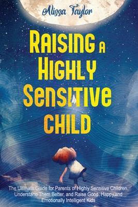 Raising A Highly Sensitive Child - cover
