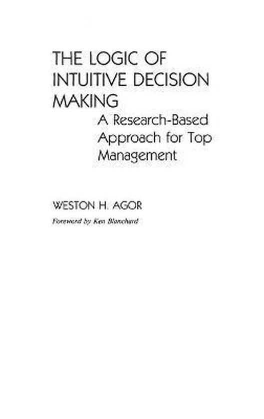 The Logic of Intuitive Decision Making - cover