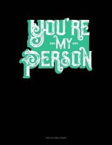 You're My Person: Two Column Ledger