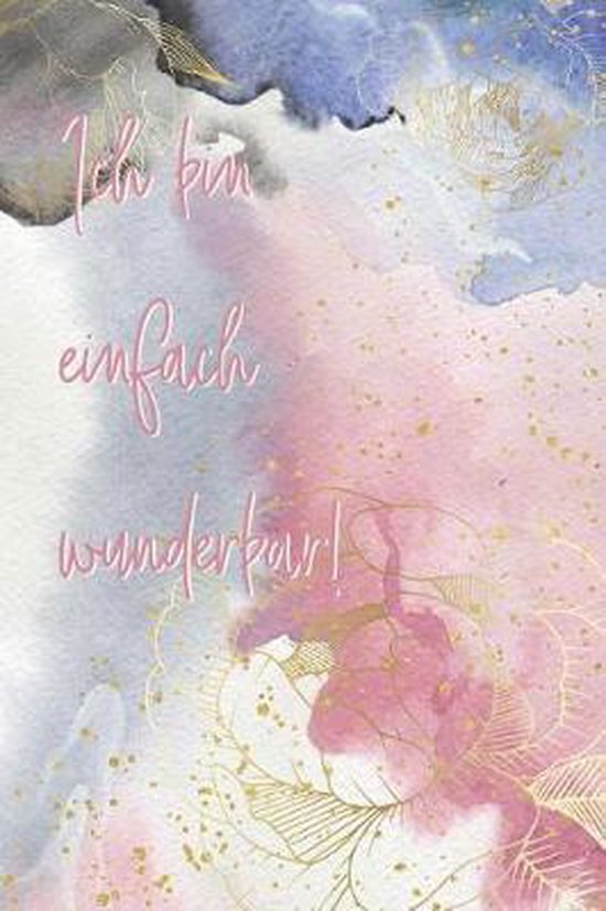 Ich bin einfach wunderbar!: Notizbuch f�r mehr Selbstliebe ... - cover