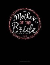 Mother Of The Bride: Maintenance Log Book