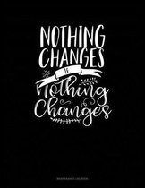 Nothing Changes If Nothing Changes: Maintenance Log Book