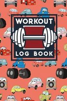 Workout Log Book: Exercise Notebook For School, Workout Book Tracker, Gym Workout Book, Workout Spreadsheets, Cute Cars & Trucks Cover