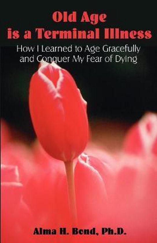 Old Age is a Terminal Illness - cover