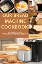 Our Bread Machine Cookbook