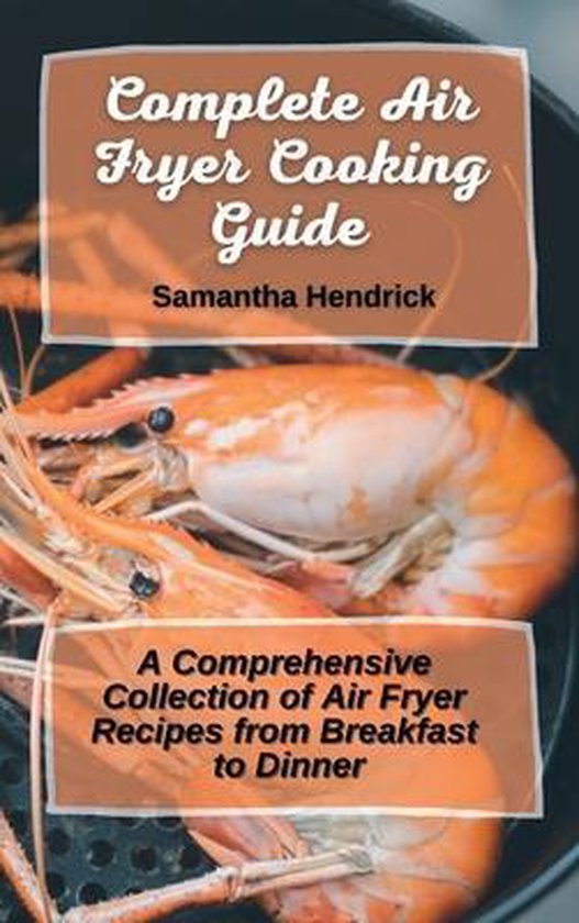 Complete Air Fryer Cooking Guide - cover