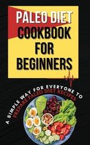 Paleo Diet Cookbook For Beginners