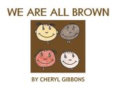 We Are All Brown