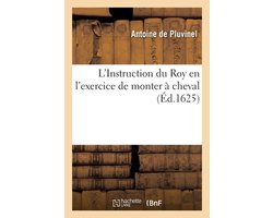 L'Instruction du Roy en l'exercice de monter à cheval