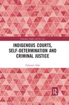 Indigenous Peoples and the Law- Indigenous Courts, Self-Determination and Criminal Justice