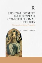 Judicial Dissent in European Constitutional Courts