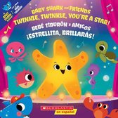 Baby Shark- Twinkle, Twinkle, You're a Star! / �Estrellita, Brillar�s! (Bilingual)