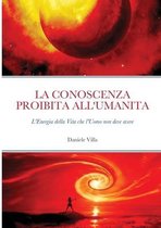 La Conoscenza Proibita All'umanita