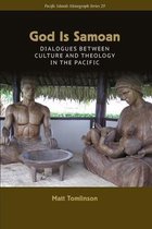 Pacific Islands Monograph Series- God Is Samoan