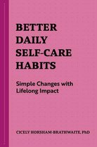 Better Daily Habits- Better Daily Self-Care Habits