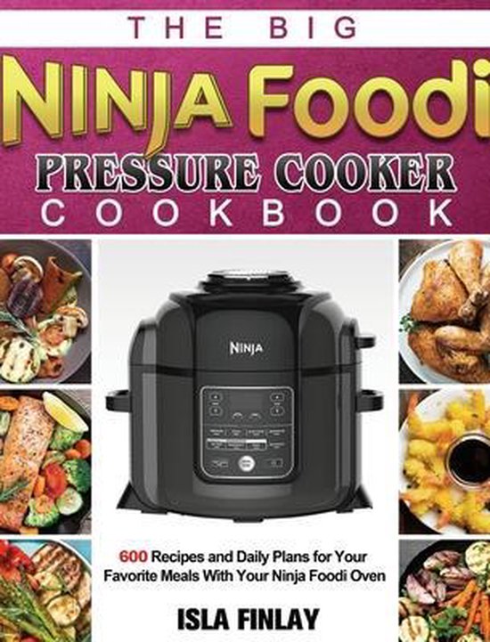 The Big Ninja Foodi Pressure Cooker Cookbook - cover