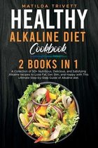 Healthy Alkaline Diet Cookbook: 2 Books in 1