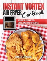 Instant Vortex Air Fryer Cookbook