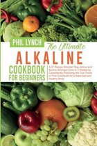 The Ultimate Alkaline Cookbook for Beginners