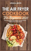The Air Fryer Cookbook for Beginners 2021