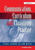 Communications,Curriculum and Classroom Practice