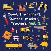 Kids Who Count- Count The Diggers, Dumper Trucks & Tractors! Volume 2