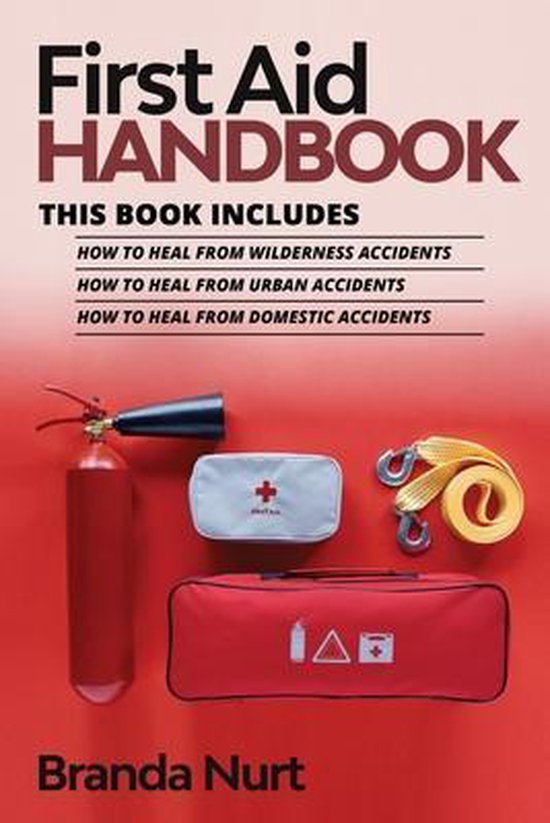 First Aid Handbook First Aid Handbook 9781955786119 Branda Nurt