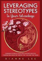 Leveraging Stereotypes to Your Advantage