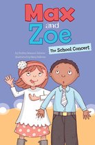 Max and Zoe - Max and Zoe: The School Concert