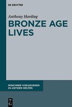 Münchner Vorlesungen zu Antiken Welten6- Bronze Age Lives
