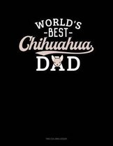 World's Best Chihuahua Dad: Two Column Ledger