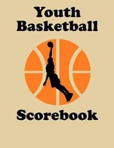Youth Basketball Scorebook: 50 Game Scorebook with Scoring by Quarters (8.5 x 11)