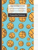 Composition Notebook: Basketball College Ruled Notebook for Writing Notes... for Kids, School, Students and Teachers