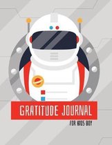 Gratitude Journal for Kids Boy: Daily Writing Today I Am Grateful for and Something Awesome That Happened Today - Astronaut Design