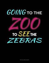 Going To The Zoo To See The Zebras: Two Column Ledger