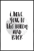 JUNIQE - Poster in kunststof lijst I Love You To The Moon And Back