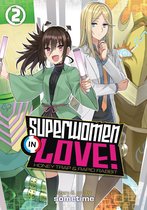 Superwomen in Love! Honey Trap and Rapid Rabbit- Superwomen in Love! Honey Trap and Rapid Rabbit Vol. 2