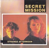 Secret Mission - Strange afternoon